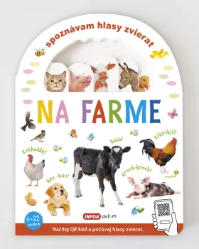 Spoznávám hlasy zvierat - Na farme (s QR kódmi, SK vydanie)