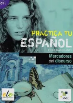 SGEL - Practica tu espanol - Marcadores del discurso