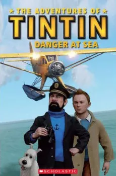 Popcorn ELT Readers 2: The Adventures of Tintin - Danger at Sea