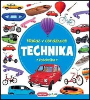  Hľadaj medzi obrázkami - Technika (SK vydanie) (VÝPREDAJ)