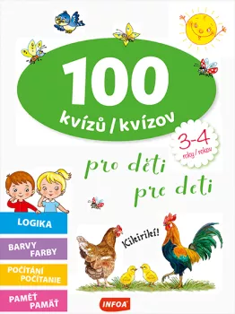 100 kvízů pro děti (3-4 roky) / 100 kvízov pre deti (3-4 rokov) (CZ/SK vydanie)