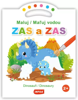 Maluj vodou ZAS a ZAS - Dinosauři/ Maľuj vodou ZAS a ZAS - Dinosaury (CZ/SK vydanie)