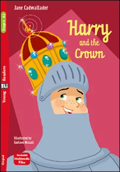 ELI - A - Young 4 (A2) - Harry and the Crown - readers + Downloadable Multimedia Files (do vyprodání zásob)