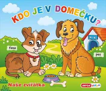 Kdo je v domečku - Naše zvířátka