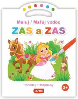 Maluj vodou ZAS a ZAS - Pohádky / Maľuj vodou ZAS a ZAS - Rozprávky (CZ/SK vydanie)